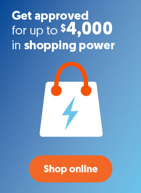 Get approved for up to $4,000 in shopping power